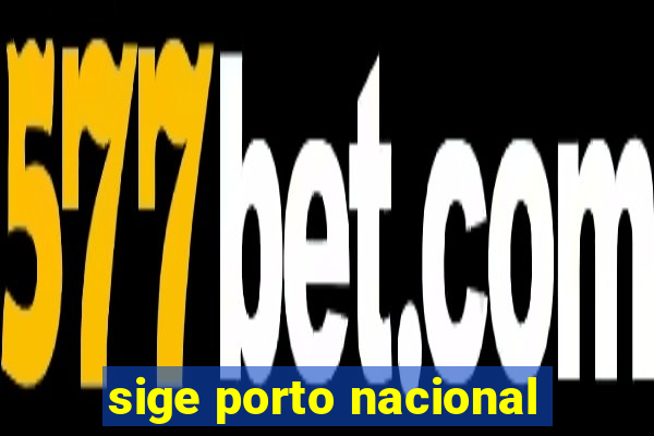 sige porto nacional
