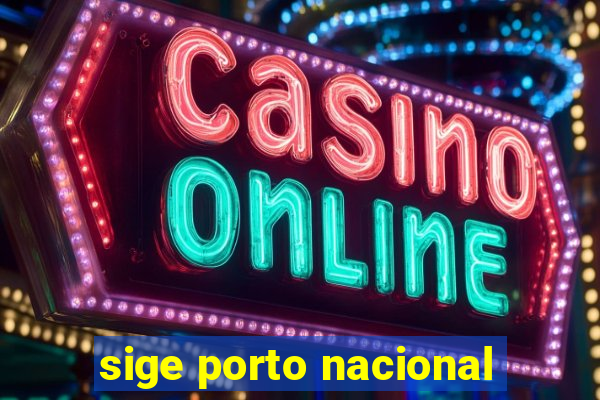 sige porto nacional