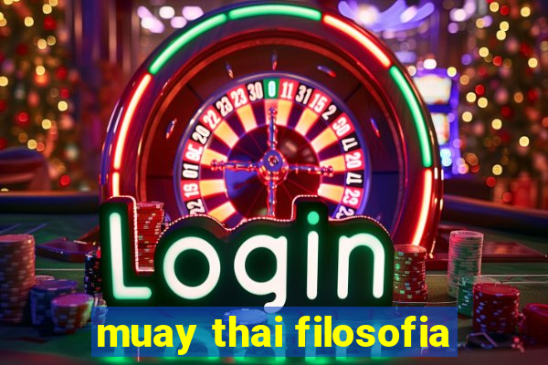 muay thai filosofia