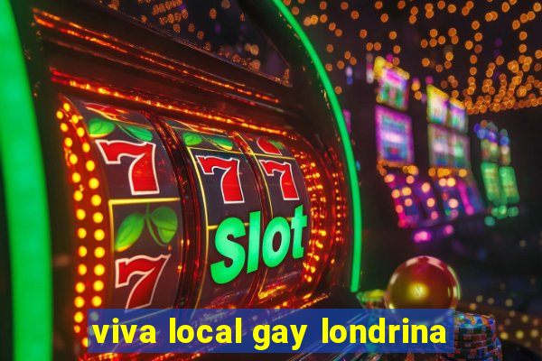 viva local gay londrina