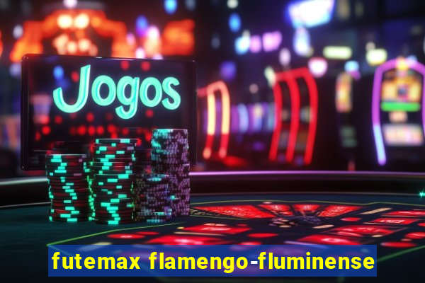 futemax flamengo-fluminense