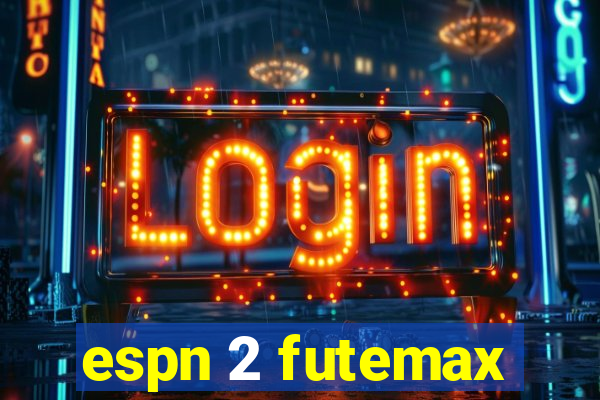 espn 2 futemax