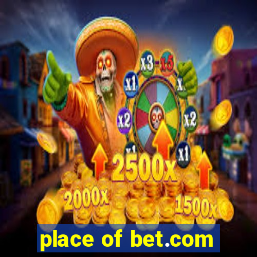 place of bet.com