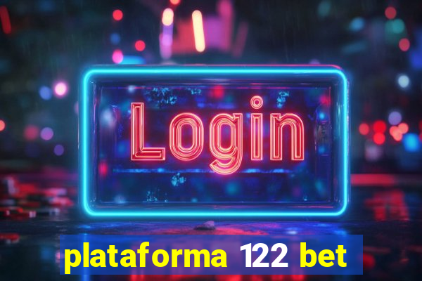 plataforma 122 bet