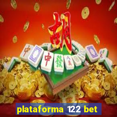plataforma 122 bet