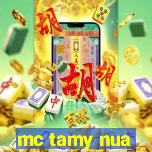 mc tamy nua