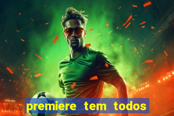 premiere tem todos os jogos