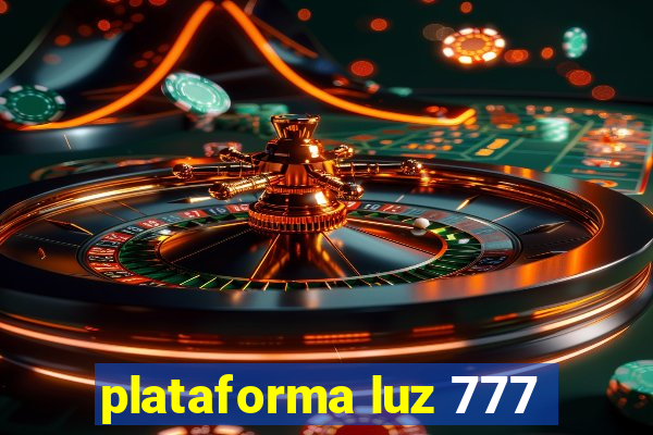 plataforma luz 777
