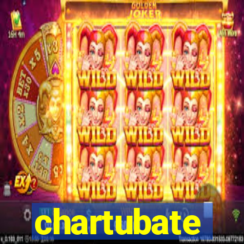 chartubate