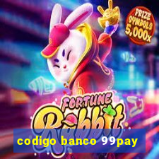 codigo banco 99pay