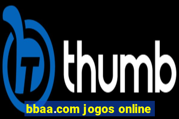 bbaa.com jogos online