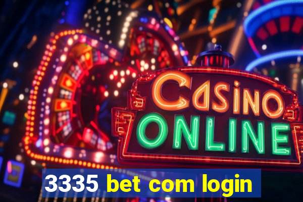 3335 bet com login