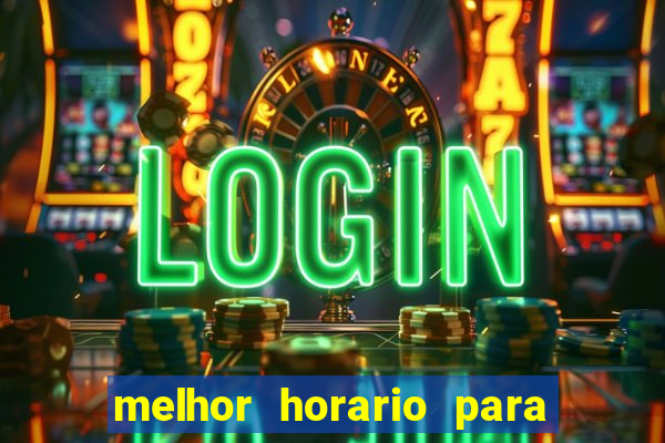 melhor horario para jogar na betano