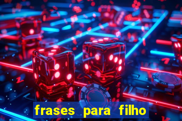 frases para filho jogador de futebol