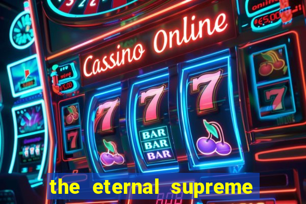 the eternal supreme 288 pt br