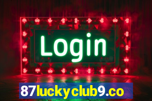 87luckyclub9.com