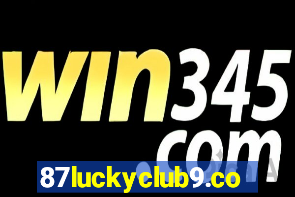 87luckyclub9.com