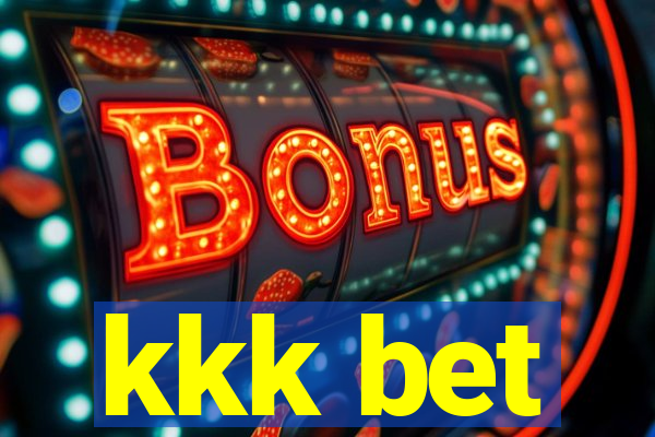 kkk bet