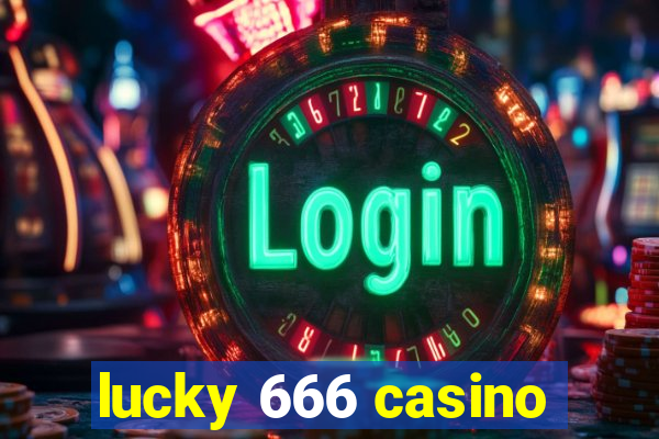 lucky 666 casino