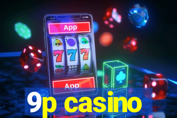 9p casino