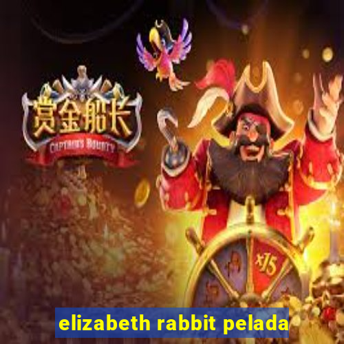 elizabeth rabbit pelada