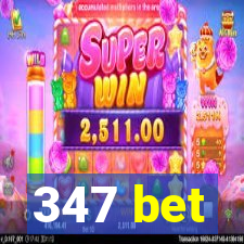 347 bet