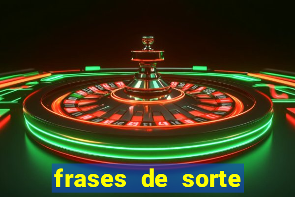 frases de sorte para status