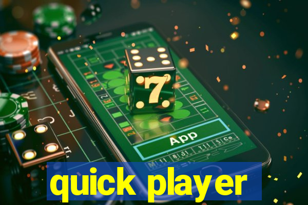 quick player