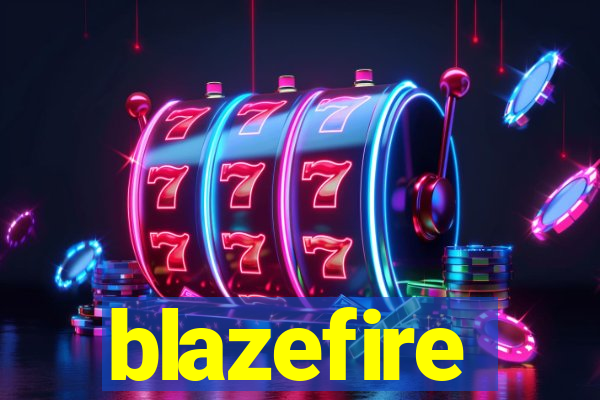 blazefire