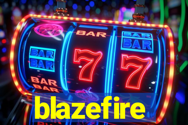 blazefire