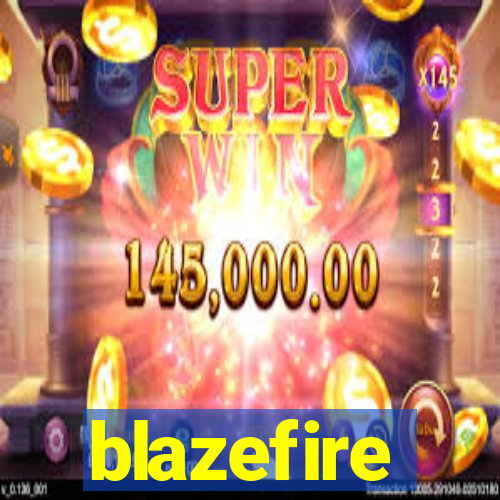 blazefire