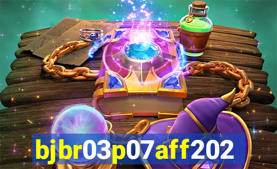 bjbr03p07aff2023.com