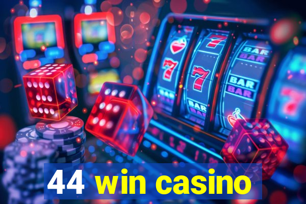 44 win casino