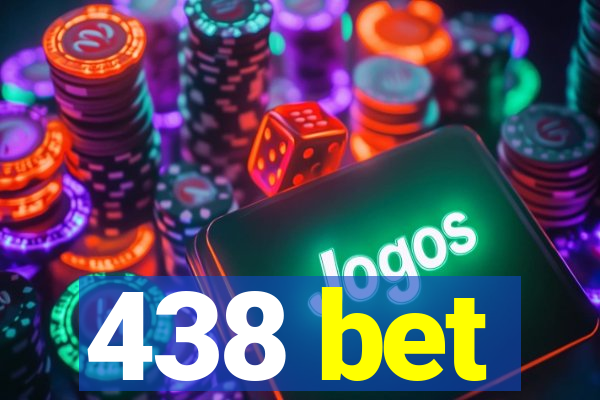 438 bet