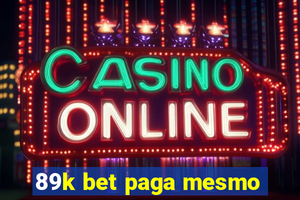 89k bet paga mesmo