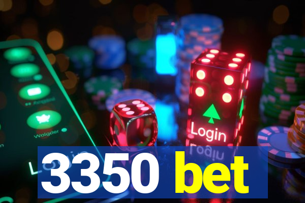 3350 bet