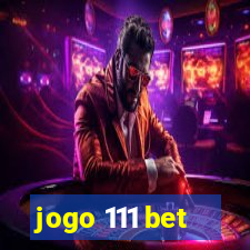 jogo 111 bet