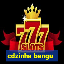 cdzinha bangu
