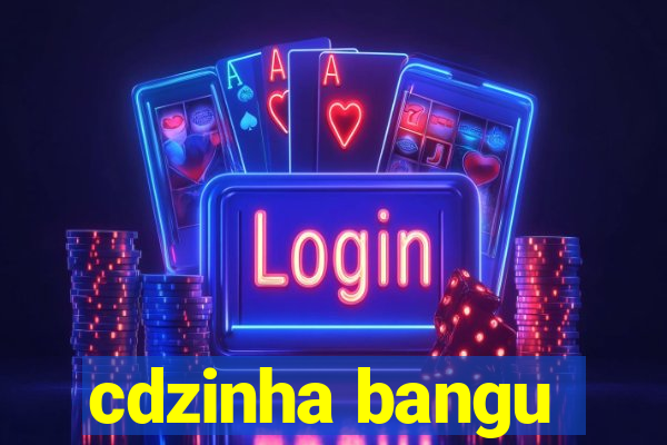 cdzinha bangu