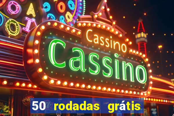 50 rodadas grátis sem depósito