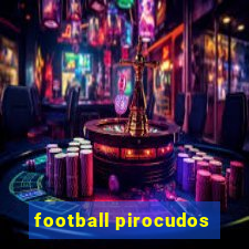 football pirocudos
