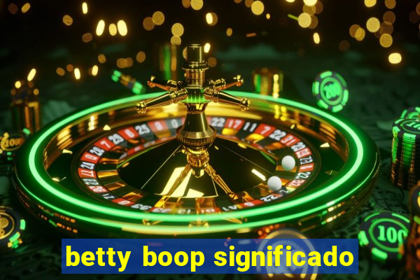 betty boop significado