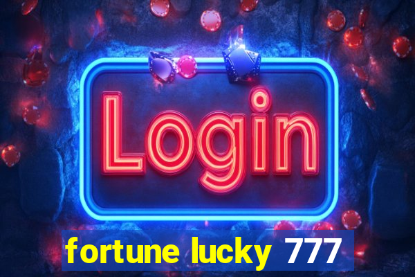 fortune lucky 777