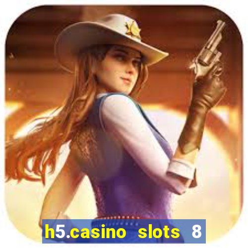 h5.casino slots 8 paga mesmo