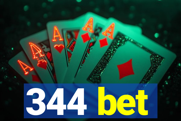 344 bet