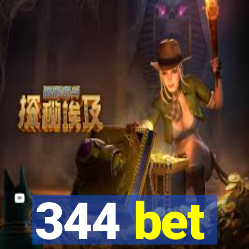 344 bet