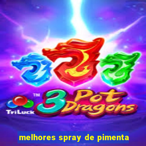 melhores spray de pimenta