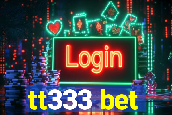 tt333 bet