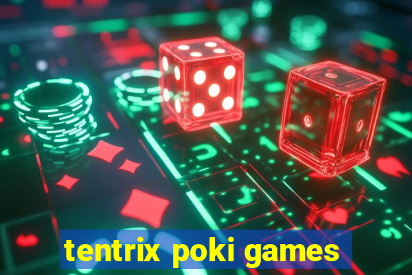 tentrix poki games