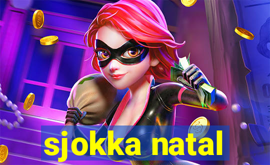 sjokka natal